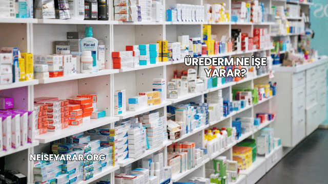 Ürederm Ne İşe Yarar?