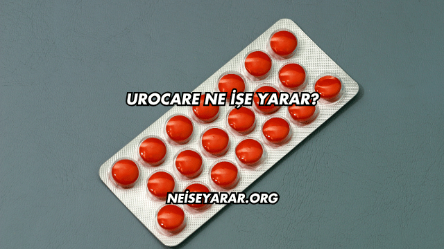 Urocare Ne İşe Yarar?