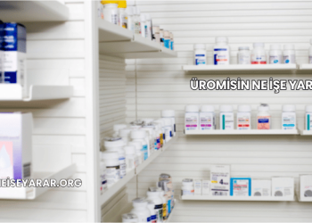 Üromisin Ne İşe Yarar?