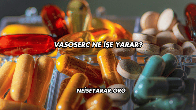 Vasoserc Ne İşe Yarar?