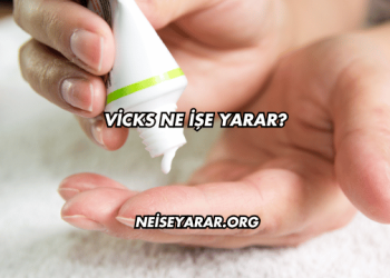 Vicks Ne İşe Yarar?