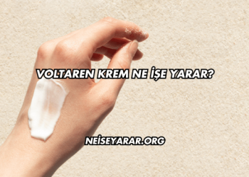Voltaren Krem Ne İşe Yarar?