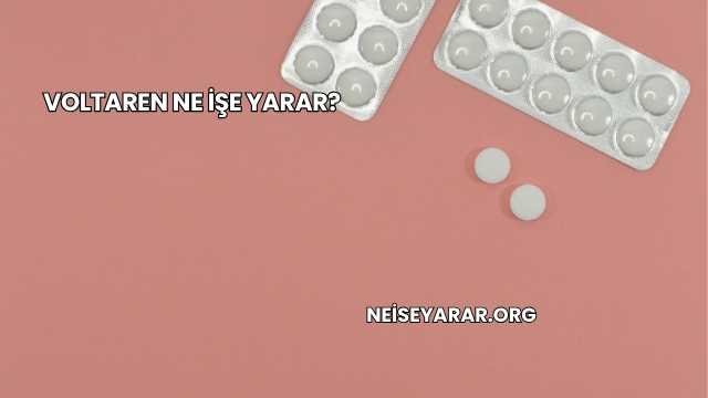 Voltaren Ne İşe Yarar?