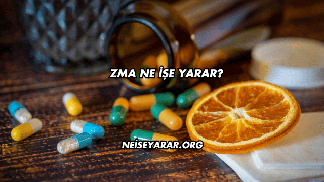 ZMA Ne İşe Yarar?