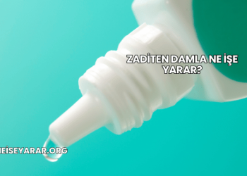 Zaditen Damla Ne İşe Yarar?