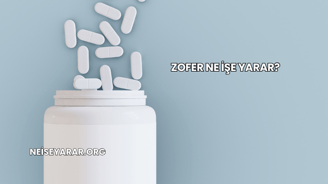 Zofer Ne İşe Yarar?