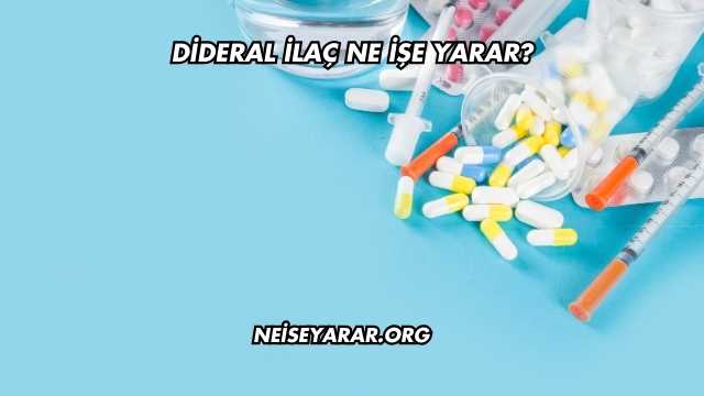 Dideral İlaç Ne İşe Yarar?