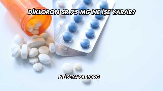 Dikloron SR 75 Mg Ne İşe Yarar?