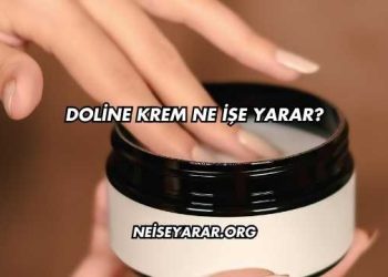 Doline Krem Ne İşe Yarar?