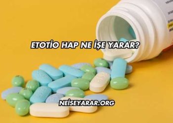 Etotio Hap Ne İşe Yarar?